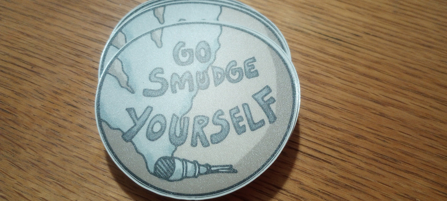 Go smudge yourself sticker